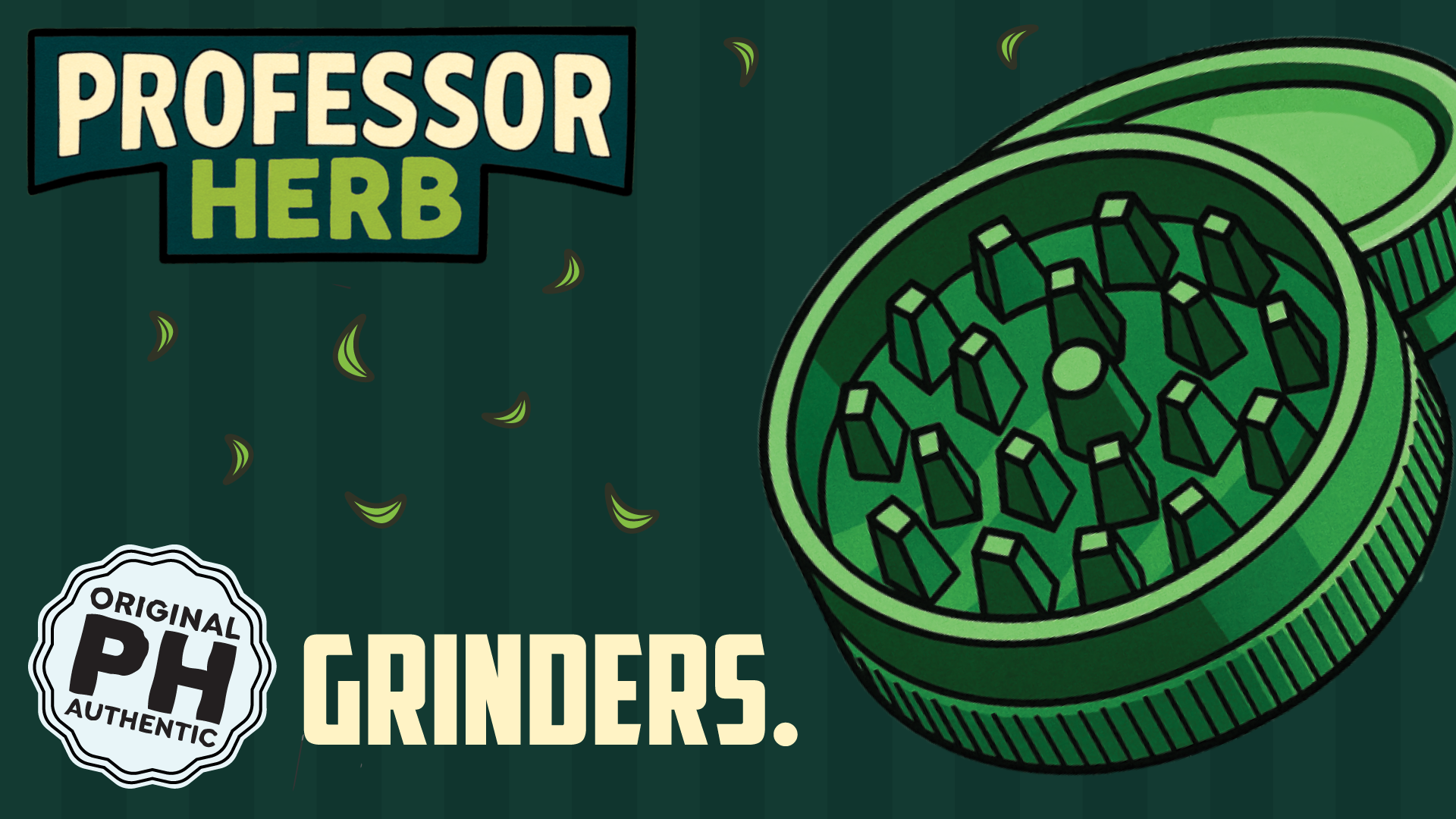 Grinders