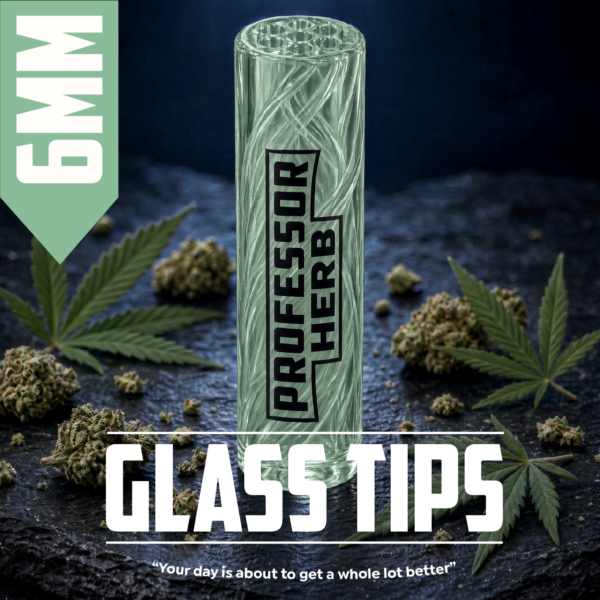 Professor Herb: 6mm Glass Tip